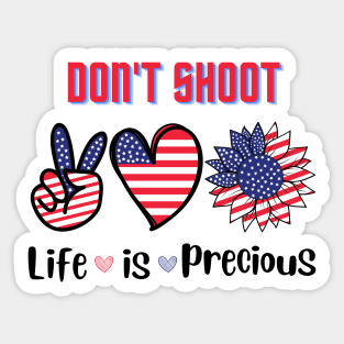 Don't shoot, life is precious! Sticker